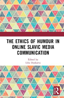 The Ethics of Humour in Online Slavic Media Communication book