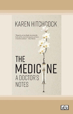 The Medicine: A Doctor's Notes book