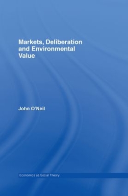 Markets, Deliberation and Environment book