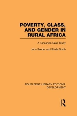 Poverty, Class and Gender in Rural Africa by John Sender