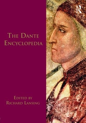 The Dante Encyclopedia by Richard Lansing
