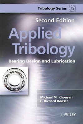 Applied Tribology: Bearing Design and Lubrication by Michael M. Khonsari