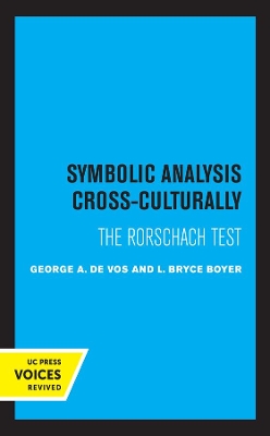 Symbolic Analysis Cross-Culturally: The Rorschach Test by George A. De Vos