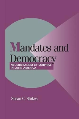 Mandates and Democracy by Susan C. Stokes