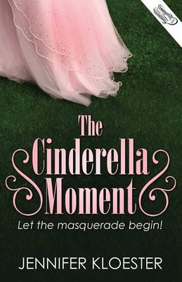 The The Cinderella Moment (U.S. Version) by Jennifer Kloester