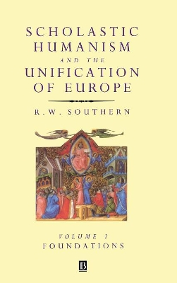 Scholastic Humanism and the Unification of Europe book