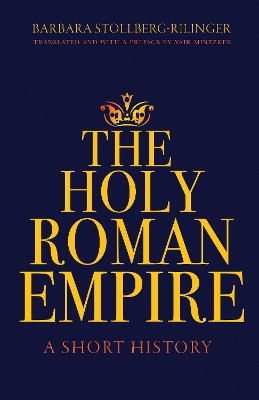The Holy Roman Empire: A Short History book