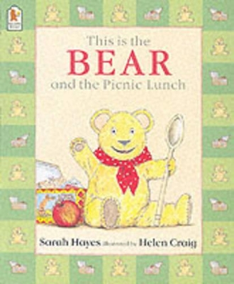 This Is the Bear and the Picnic Lunch by Sarah Hayes