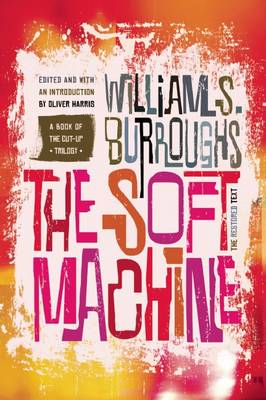 The Soft Machine by William S. Burroughs