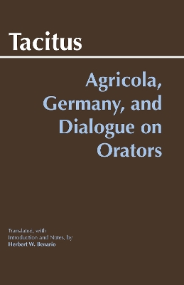 Agricola, Germany, and Dialogue on Orators by Tacitus