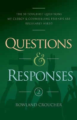 Questions and Responses: Volume 2 by Rowland Croucher