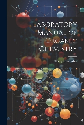 Laboratory Manual of Organic Chemistry book