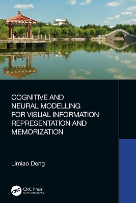 Cognitive and Neural Modelling for Visual Information Representation and Memorization book