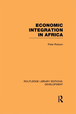 Economic Integration in Africa by Peter Robson