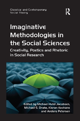 Imaginative Methodologies in the Social Sciences by Michael Hviid Jacobsen