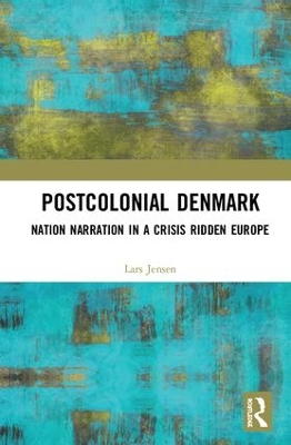 Postcolonial Denmark by Lars Jensen