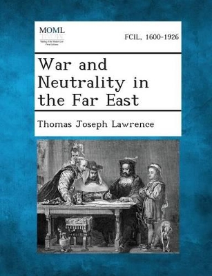 War and Neutrality in the Far East book