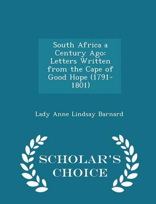 South Africa a Century Ago by Lady Anne Lindsay Barnard