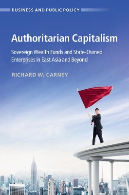 Authoritarian Capitalism by Richard W. Carney