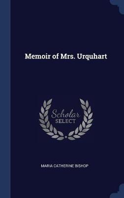 Memoir of Mrs. Urquhart by Maria Catherine Bishop
