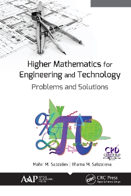 Higher Mathematics for Engineering and Technology: Problems and Solutions by Mahir M. Sabzaliev