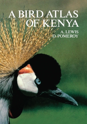 A Bird Atlas of Kenya by Adrian Lewis