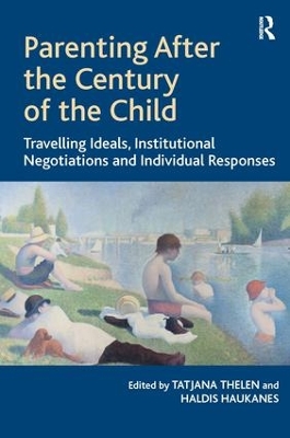 Parenting After the Century of the Child book