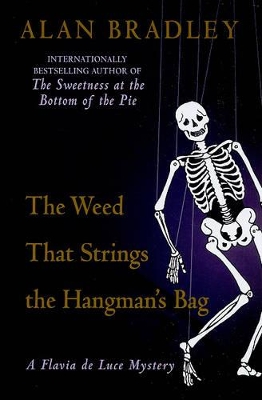 The The Weed That Strings The Hangman's Bag by Alan Bradley