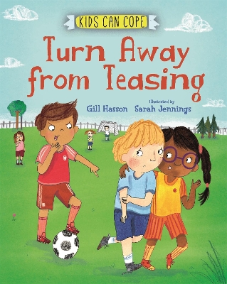 Kids Can Cope: Turn Away from Teasing book