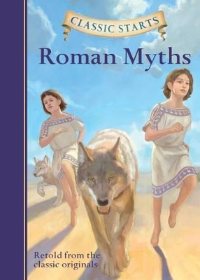 Classic Starts (R): Roman Myths book