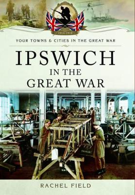 Ipswich in the Great War book