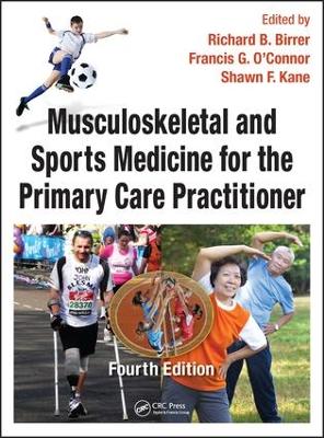 Musculoskeletal and Sports Medicine for the Primary Care Practitioner by Richard B. Birrer