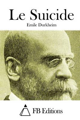 Le Suicide by Emile Durkheim