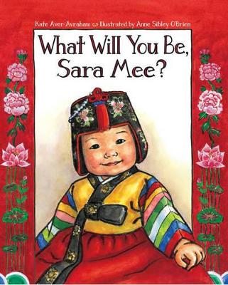 What Will You Be, Sara Mee? book