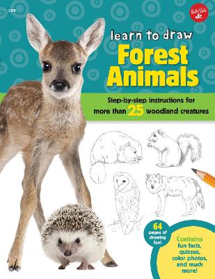 Learn to Draw Forest Animals: Step-by-step instructions for more than 25 woodland creatures book