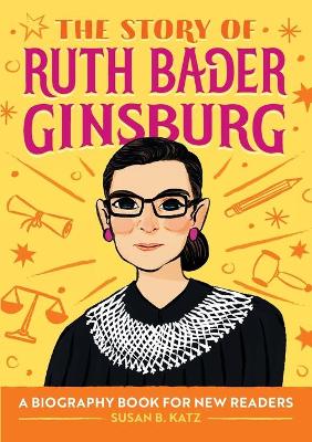 The Story of Ruth Bader Ginsburg book