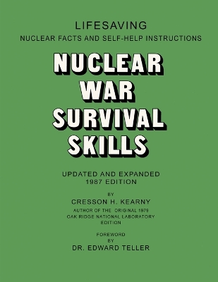 Nuclear War Survival Skills by Cresson H. Kearny