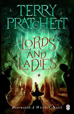 Lords And Ladies: (Discworld Novel 14) by Terry Pratchett