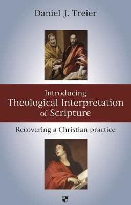 Introducing Theological Interpretation of Scripture: Recovering A Christian Practice book
