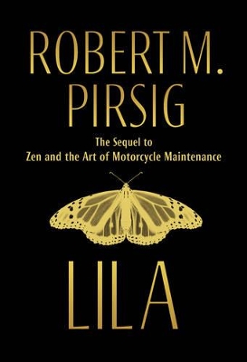 Lila: An Inquiry into Morals by Robert M. Pirsig
