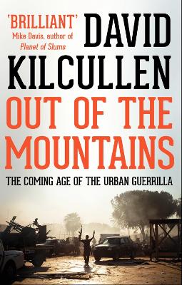 Out of the Mountains by David Kilcullen