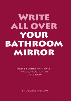Write All Over Your Bathroom Mirror book