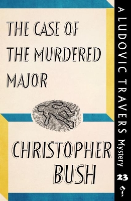 The Case of the Murdered Major: A Ludovic Travers Mystery book