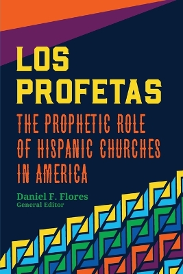 Los Profetas: The Prophetic Role of Hispanic Churches in America book