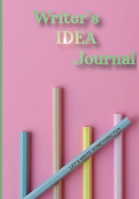 Writer's Idea Journal by R W Jensen