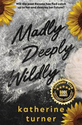 Madly Deeply Wildly book