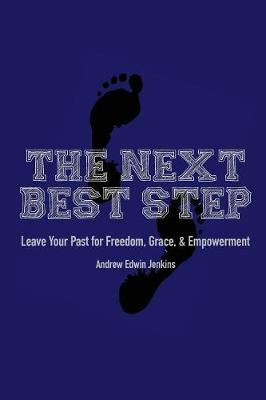 The Next Best Step by Andrew Edwin Jenkins