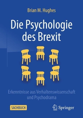 Die Psychologie des Brexit: Erkenntnisse aus Verhaltenswissenschaft und Psychodrama book