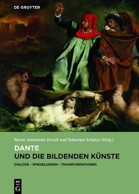 Dante und die bildenden Künste: Dialoge – Spiegelungen – Transformationen book