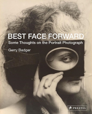 Best Face Forward: Some Thoughts on the Portrait Photograph book